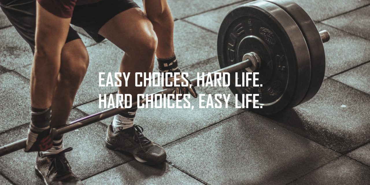 Easy Choices, Hard Life. Hard Choices, Easy Life